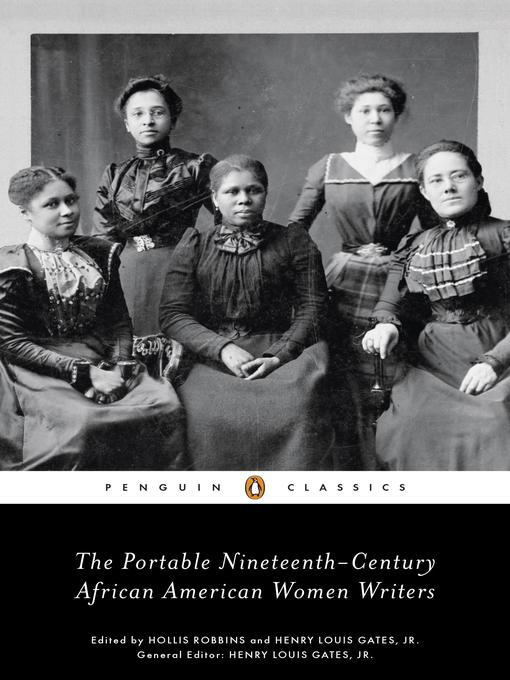 Title details for The Portable Nineteenth-Century African American Women Writers by Hollis Robbins - Available